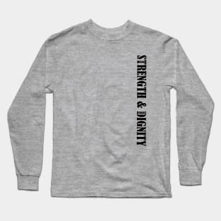 Strength and dignity Long Sleeve T-Shirt